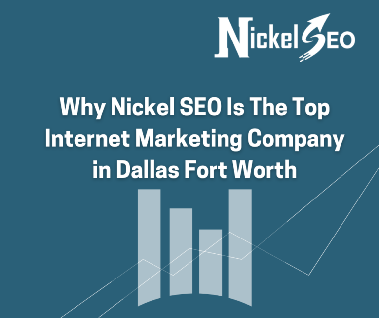 Why Nickel SEO Is The Top Internet Marketing Company in Dallas Fort Worth