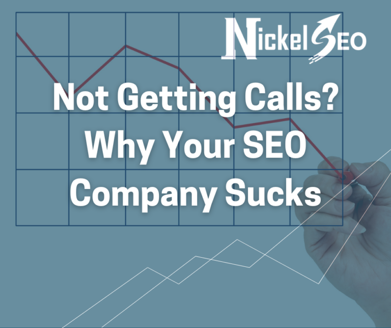 Not Getting Calls Why Your SEO Company Sucks