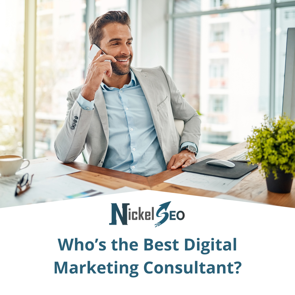 Who’s the Best Digital Marketing Consultant