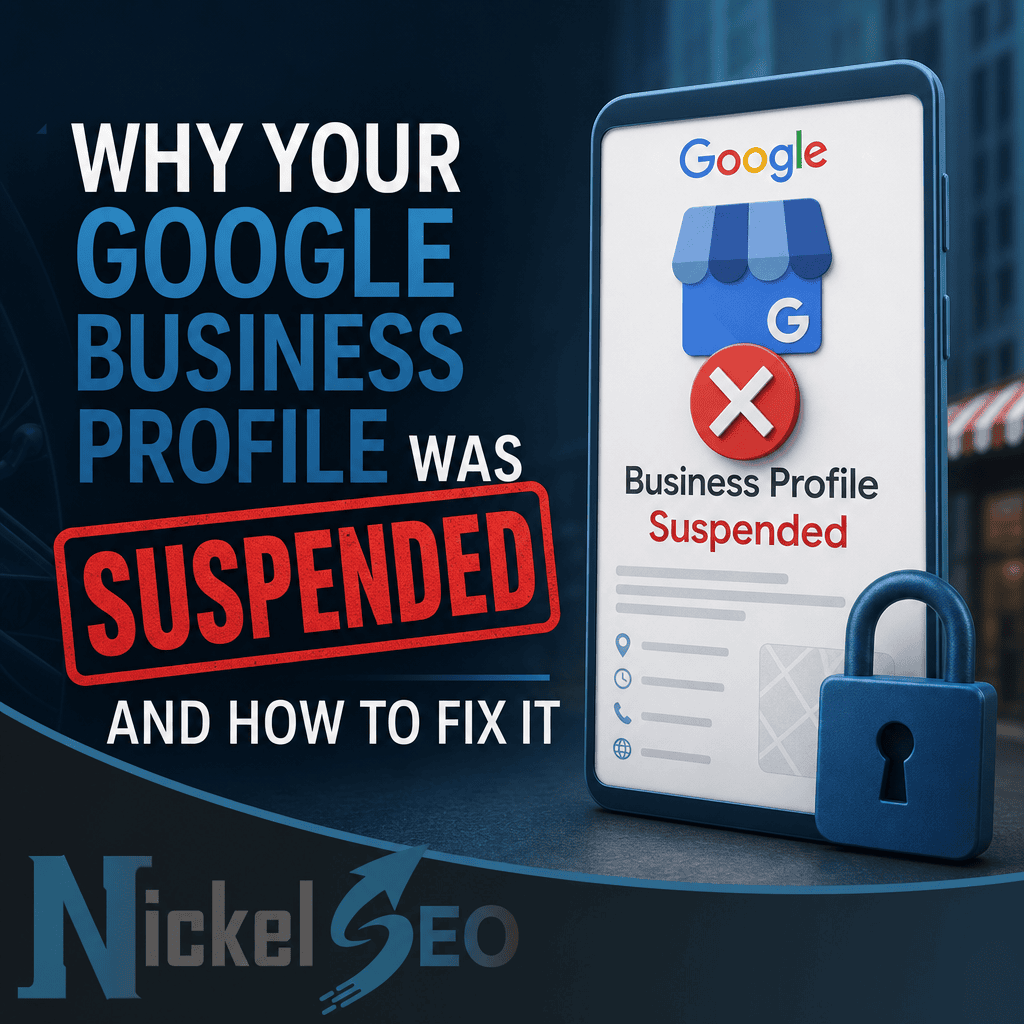 Why Your Google Business Profile Was Suspended and How to Fix It