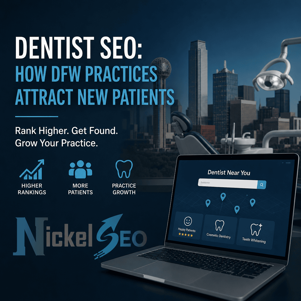 Dentist SEO: How DFW Practices Attract New Patients