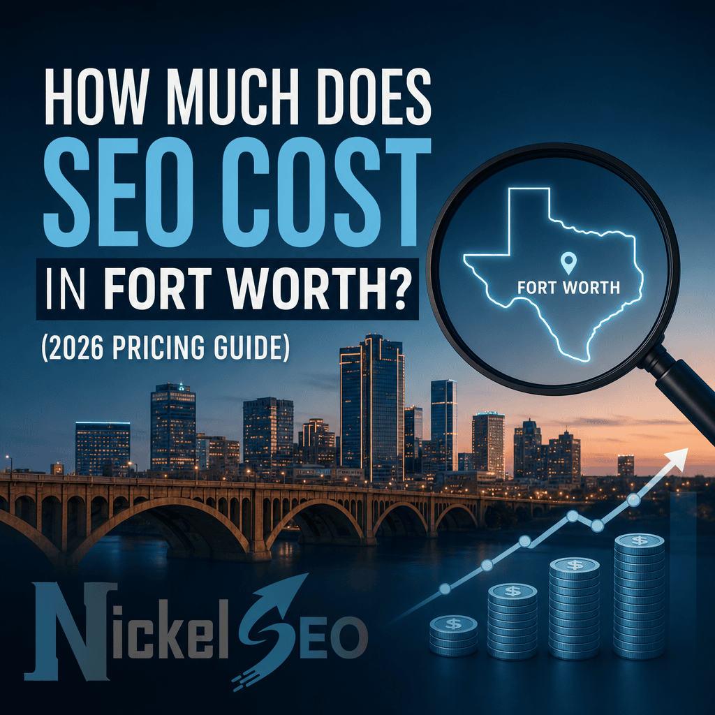 How Much Does SEO Cost in Fort Worth? (2026 Pricing Guide)